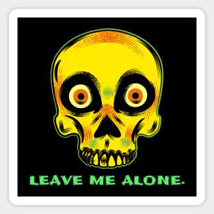 Leave Me Alone Skull Magnet